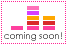 Coming Soon!